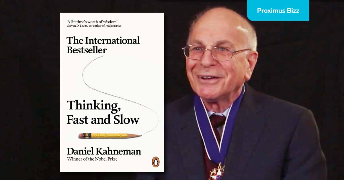 Voor u gelezen: “Thinking, fast and slow”, Daniel Kahneman | Proximus